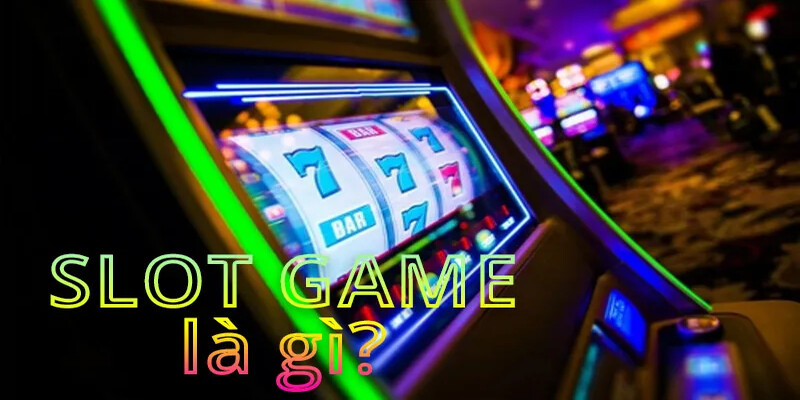 Đôi nét về trò chơi slot games