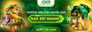 ok9 thương hiệu độc quyền