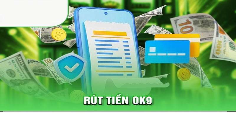 rút tiền ok9