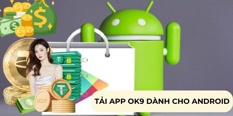 Dùng các máy dòng Android để tải ứng dụng và tham gia chơi game 